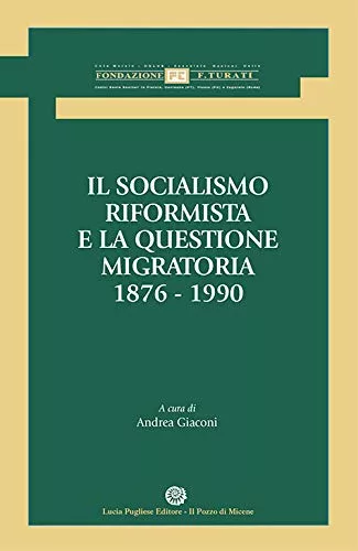 Presentazione del libro "Il socialismo riformista e la questione migratoria 1876 – 1990"