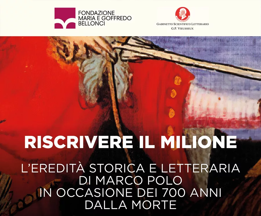 Riscrivere il milione. L'eredità storica e letteraria di Marco Polo in occasione dei 700 anni dalla morte.